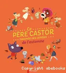 Le Pére Castor raconte ses contes de l'automne