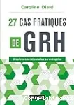 27 cas pratiques de GRH