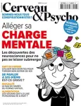 Cerveau & psycho, N°97 - mars 2018 - Alléger sa charge mentale