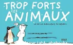 Trop forts ces animaux