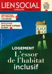 Lien social, n°1223 - 20 février au 5 mars 2018 - Logement. L'essor de l'habitat inclusif