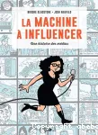 La machine à influencer