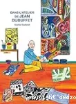 Dans l'atelier de Jean Dubuffet