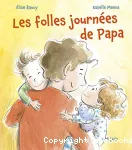 Les folles journées de papa