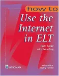 How to Use the Internet in ELT