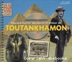 Howard Carter découvre le trésor de Toutankhamon