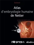 Atlas d'embryologie humaine de Netter