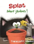 Splat le chat, 14. Splat adore jardiner