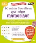 50 activités bienveillantes pour mieux mémoriser : 6 à 9 ans