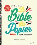 La bible du papier