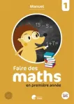 Faire des maths en première année : manuel