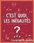 C'est quoi, les inégalités ?