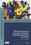 La nouvelle revue. Education et société inclusives, N°81 - Avril 2018 - Education physique et sportive et besoins éducatifs particuliers des élèves