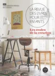 La revue des livres pour enfants, N°299 - Février 2018 - Les écoles de la création