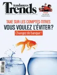 Trends-Tendances, 43e année, n°30-31 - 26 juillet 2018 - Taxe sur les comptes-titres : vous voulez l'éviter ?