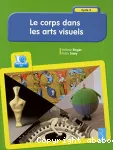 Le corps dans les arts visuels