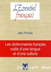 Les dictionnaires français, outils d'une langue et d'une culture