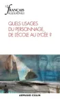 Le français aujourd'hui, N° 201 - Juin 2018 - Quels usages du personnage, de l'école au lycée ?