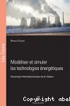 Modéliser et simuler les technologies énergétiques