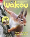 Wakou, N°356 - Novembre 2018 - Suis l'écureuil dans la forêt!