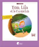 Tom, Lila et le Curioclub