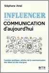 Influencer c'est la communication d'aujourd'hui