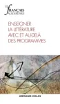 Le français aujourd'hui, N° 202 - Septembre 2018 - Enseigner la littérature avec et au-delà des programmes