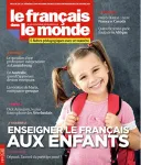 Le français dans le monde, N° 420 - Novembre - Décembre 2018 - Enseigner le français aux enfants