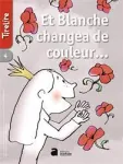 n°4 - Décembre 2018 - Et Blanche changea de couleur... (Bulletin de Tirelire, n°4 [01/12/2018])