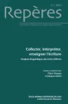 Repères : recherches en didactique du français langue maternelle, N° 57 - 2018 - Collecter, interpréter, enseigner l'écriture