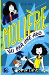 100% bio. Molière vu par une ado