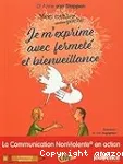 Je m'exprime avec fermeté et bienveillance