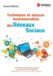 Techniques et astuces incontournables des Réseaux Sociaux