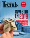 Trends-Tendances, 43e année, n°50 - supplément - 13 décembre 2018 - Investir en 2019