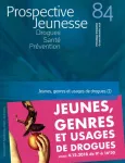 Drogues, santé, prévention, 84 - Octobre-Décembre 2018 - Jeunes, genres et usages de drogues (I)