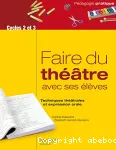 Faire du théâtre avec ses élèves