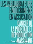 Les perturbateurs endocriniens en accusation