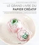 Le grand livre du papier créatif