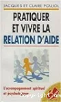 Pratiquer et vivre la relation d'aide