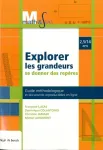 Explorer les grandeurs, se donner des repères