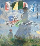 Dada, n°235 - mars 2019 - Les impressionistes