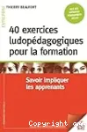 40 exercices ludopédagogiques pour la formation