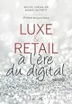 Luxe & retail à l'ère du digital