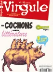 Virgule, N° 172 - Avril 2019 - Les cochons dans la littérature