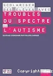 Scolariser des élèves avec troubles du spectre de l'autisme