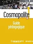 Cosmopolite. 1, A1. Guide pédagogique