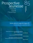 Drogues, santé, prévention, 85 - Janvier-Mars 2019 - Jeunes, genres et usages de drogues (II)