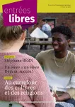 Entrées libres, n°139 - Mai 2019 - Au carrefour des cultures et des religions