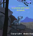 Le premier petit chien du monde