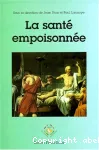 La santé empoisonnée